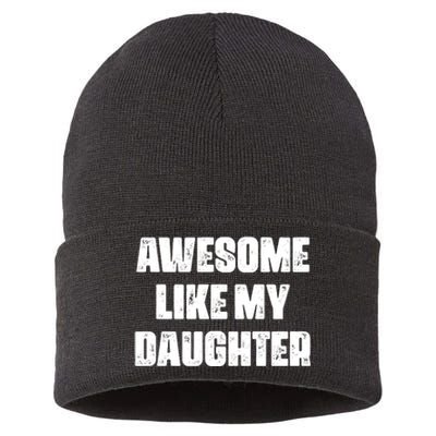 Awesome Like My Daughter Mother's Day Father's Day Mom Dad Sustainable Knit Beanie