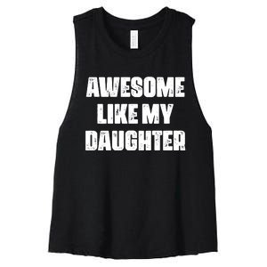 Awesome Like My Daughter Mother's Day Father's Day Mom Dad Women's Racerback Cropped Tank