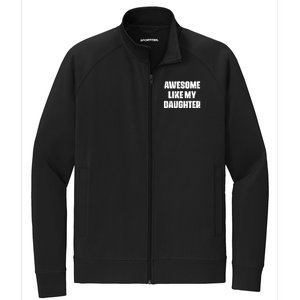 Awesome Like My Daughter Mother's Day Father's Day Mom Dad Stretch Full-Zip Cadet Jacket