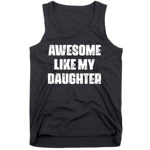 Awesome Like My Daughter Mother's Day Father's Day Mom Dad Tank Top