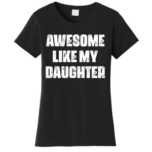 Awesome Like My Daughter Mother's Day Father's Day Mom Dad Women's T-Shirt