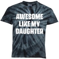 Awesome Like My Daughter Mother's Day Father's Day Mom Dad Kids Tie-Dye T-Shirt