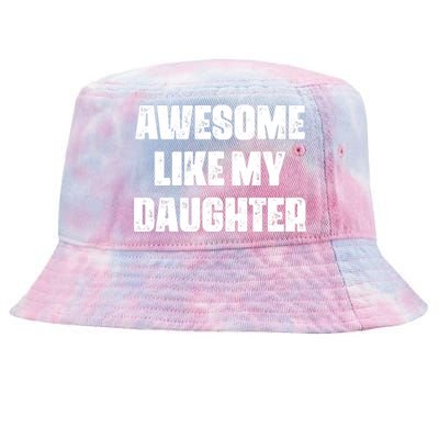 Awesome Like My Daughter Mother's Day Father's Day Mom Dad Tie-Dyed Bucket Hat