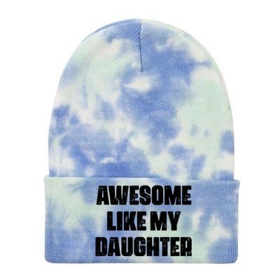 Awesome Like My Daughter Mother's Day Father's Day Mom Dad Tie Dye 12in Knit Beanie