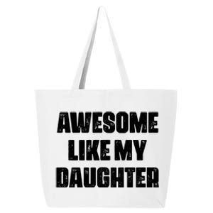 Awesome Like My Daughter Mother's Day Father's Day Mom Dad 25L Jumbo Tote