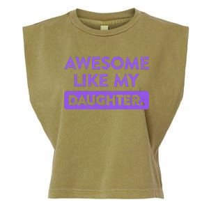 Awesome Like My Daughter MotherS Day Funny Mom Birthday Garment-Dyed Women's Muscle Tee