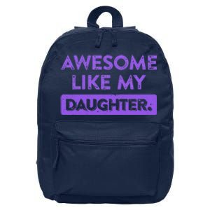 Awesome Like My Daughter MotherS Day Funny Mom Birthday 16 in Basic Backpack