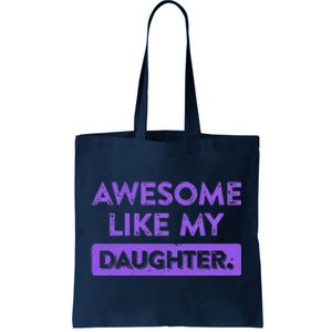 Awesome Like My Daughter MotherS Day Funny Mom Birthday Tote Bag