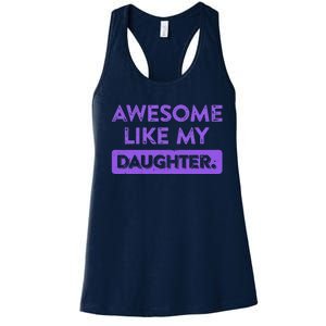 Awesome Like My Daughter MotherS Day Funny Mom Birthday Women's Racerback Tank