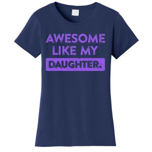 Awesome Like My Daughter MotherS Day Funny Mom Birthday Women's T-Shirt