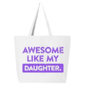 Awesome Like My Daughter MotherS Day Funny Mom Birthday 25L Jumbo Tote