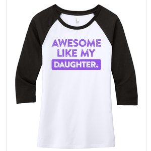 Awesome Like My Daughter MotherS Day Funny Mom Birthday Women's Tri-Blend 3/4-Sleeve Raglan Shirt