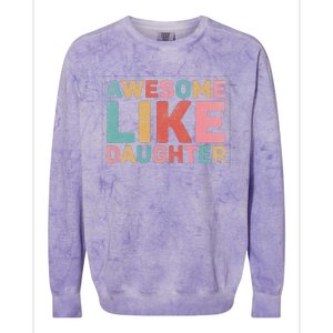 Awesome Like My Daughter Colorblast Crewneck Sweatshirt