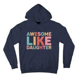 Awesome Like My Daughter Tall Hoodie