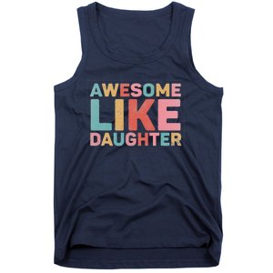 Awesome Like My Daughter Tank Top