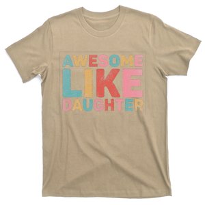 Awesome Like My Daughter T-Shirt