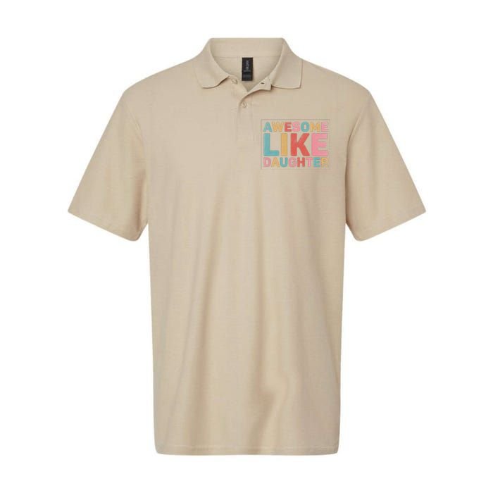 Awesome Like My Daughter Softstyle Adult Sport Polo