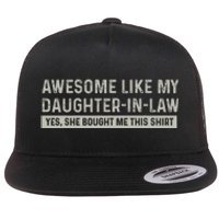 Awesome Like My Daughter In Law Yes She Bought Me This Flat Bill Trucker Hat