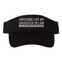 Awesome Like My Daughter In Law Yes She Bought Me This Valucap Bio-Washed Visor