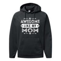 Awesome Like My Mom Like My Mother Performance Fleece Hoodie