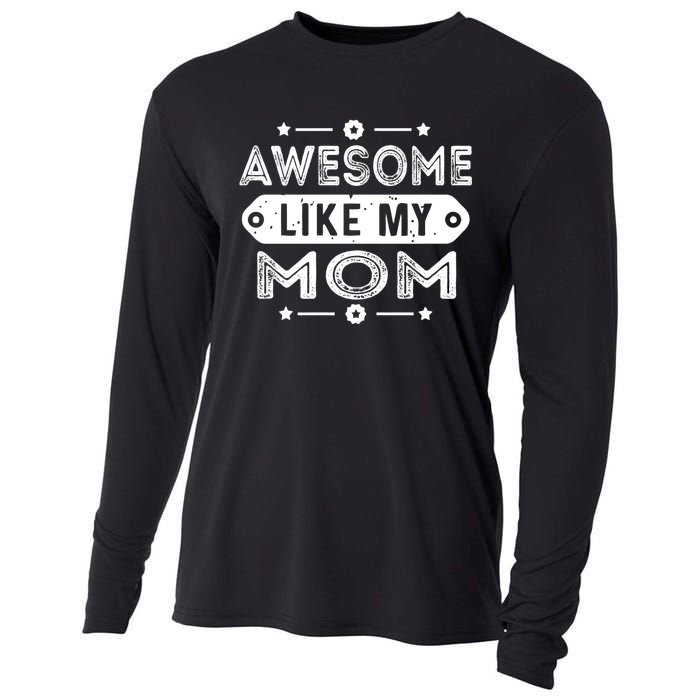 Awesome Like My Mom Like My Mother Cooling Performance Long Sleeve Crew