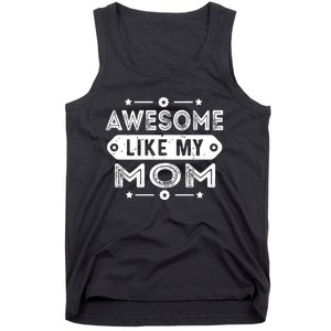 Awesome Like My Mom Like My Mother Tank Top