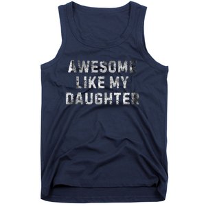 Awesome Like My Daughter Tank Top