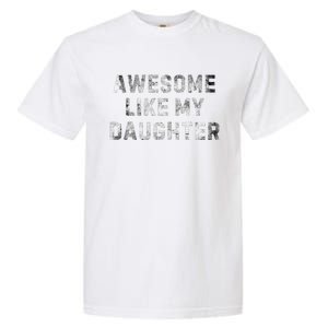 Awesome Like My Daughter Garment-Dyed Heavyweight T-Shirt