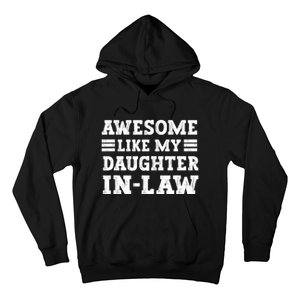 Awesome Like My Daughter In Law FatherS Day From Daughter Hoodie