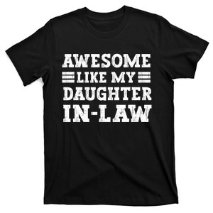 Awesome Like My Daughter In Law FatherS Day From Daughter T-Shirt