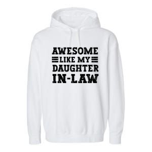 Awesome Like My Daughter In Law FatherS Day From Daughter Garment-Dyed Fleece Hoodie