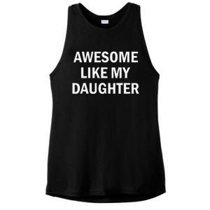 Awesome Like My Daughter Ladies PosiCharge Tri-Blend Wicking Tank