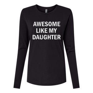 Awesome Like My Daughter Womens Cotton Relaxed Long Sleeve T-Shirt