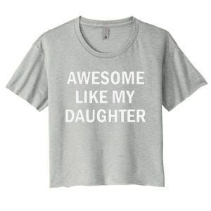 Awesome Like My Daughter Women's Crop Top Tee