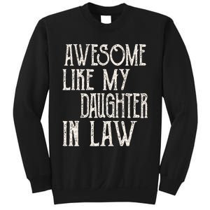 Awesome Like My Daughter In Law Funny Fathers Day Sweatshirt