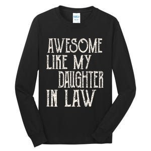 Awesome Like My Daughter In Law Funny Fathers Day Tall Long Sleeve T-Shirt