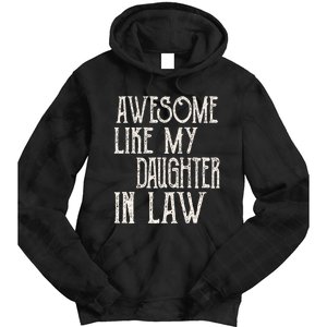 Awesome Like My Daughter In Law Funny Fathers Day Tie Dye Hoodie