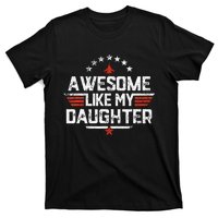 Awesome Like My Daughter Gifts Father T-Shirt