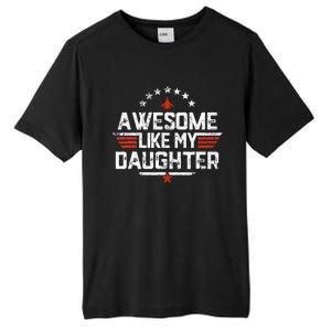 Awesome Like My Daughter Gifts Father Tall Fusion ChromaSoft Performance T-Shirt