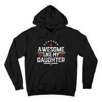 Awesome Like My Daughter Gifts Father Tall Hoodie