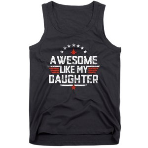 Awesome Like My Daughter Gifts Father Tank Top