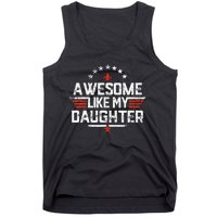 Awesome Like My Daughter Gifts Father Tank Top