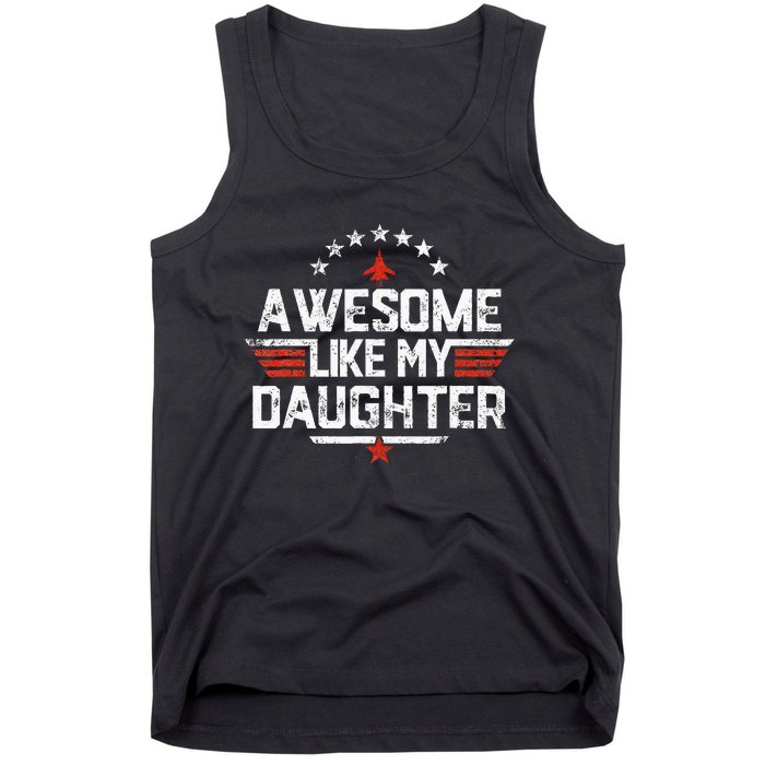 Awesome Like My Daughter Gifts Father Tank Top