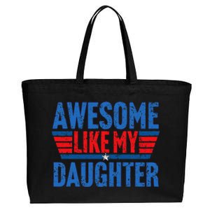 Awesome Like My Daughter Gifts Man Funny Fathers Day Dad Cotton Canvas Jumbo Tote