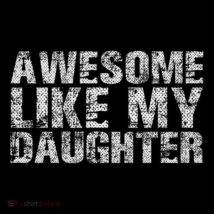 Awesome Like My Daughter Girl Dad Gift Papa Father Day Premium T-Shirt