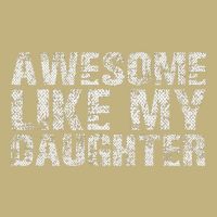Awesome Like My Daughter Girl Dad Gift Papa Father Day Cooling Performance Crew T-Shirt