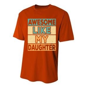 Awesome Like My Daughter Dad Mom Retro Funny Father Mother Performance Sprint T-Shirt