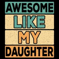 Awesome Like My Daughter Dad Mom Retro Funny Father Mother Sustainable Bucket Hat