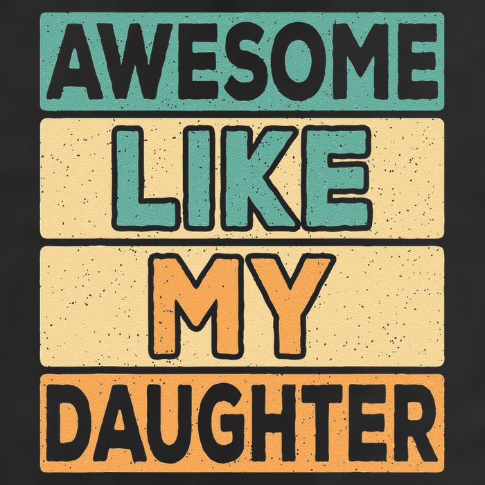 Awesome Like My Daughter Dad Mom Retro Funny Father Mother 11oz C Handle Ceramic Mug
