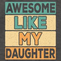 Awesome Like My Daughter Dad Mom Retro Funny Father Mother Vector Backpack